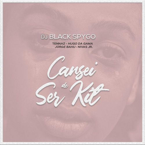 DJ Black Spygo - Cansei De Ser Kit