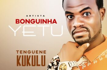 Bonguinha Yetu – Tenguene Kukulu (Semba)