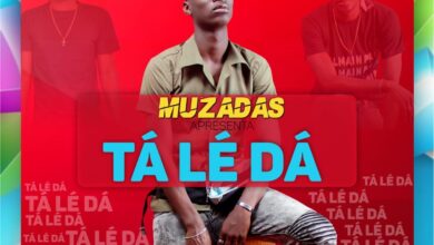 Muzadas - Tá Lé Dá