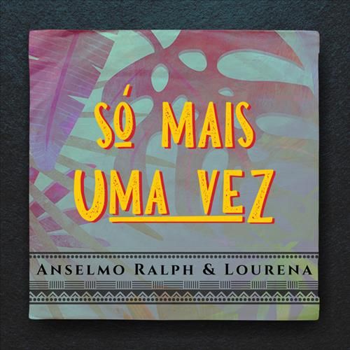 Anselmo Ralph x Lourena - Só Mais Uma Vez (Zouk) 2022 10 Anselmo Ralph x Lourena - Só Mais Uma Vez (Zouk) 2022