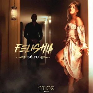 Felishia - Só Tu (Zouk) 2022