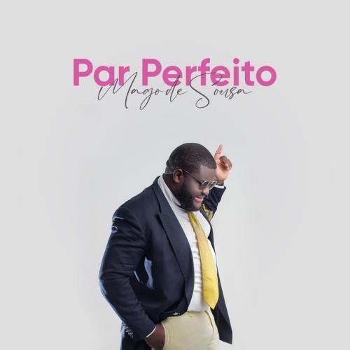 Mago De Sousa - Par Perfeito (Kizomba) 2022