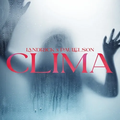 Landrick Feat. Paulelson - Clima (Zouk) 2022