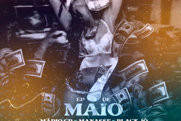 Mário GR x Manasse x Black Jó - 7 De Maio (EP) 2022
