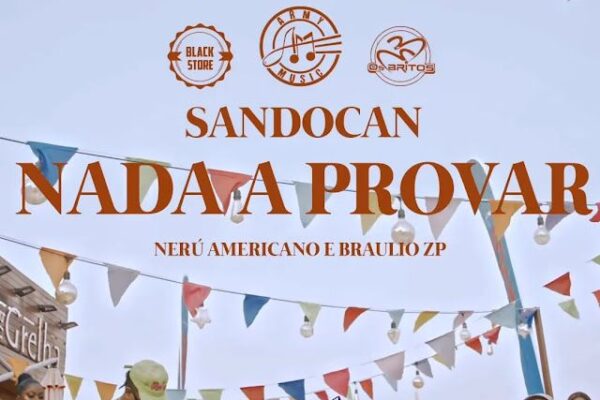 Sandocan - Nada A Provar (Feat. Nerú Americano & Bráulio ZP)