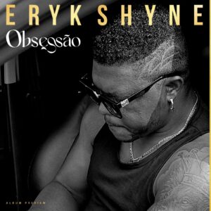 ERYK Shine - Sem Teu Carinho