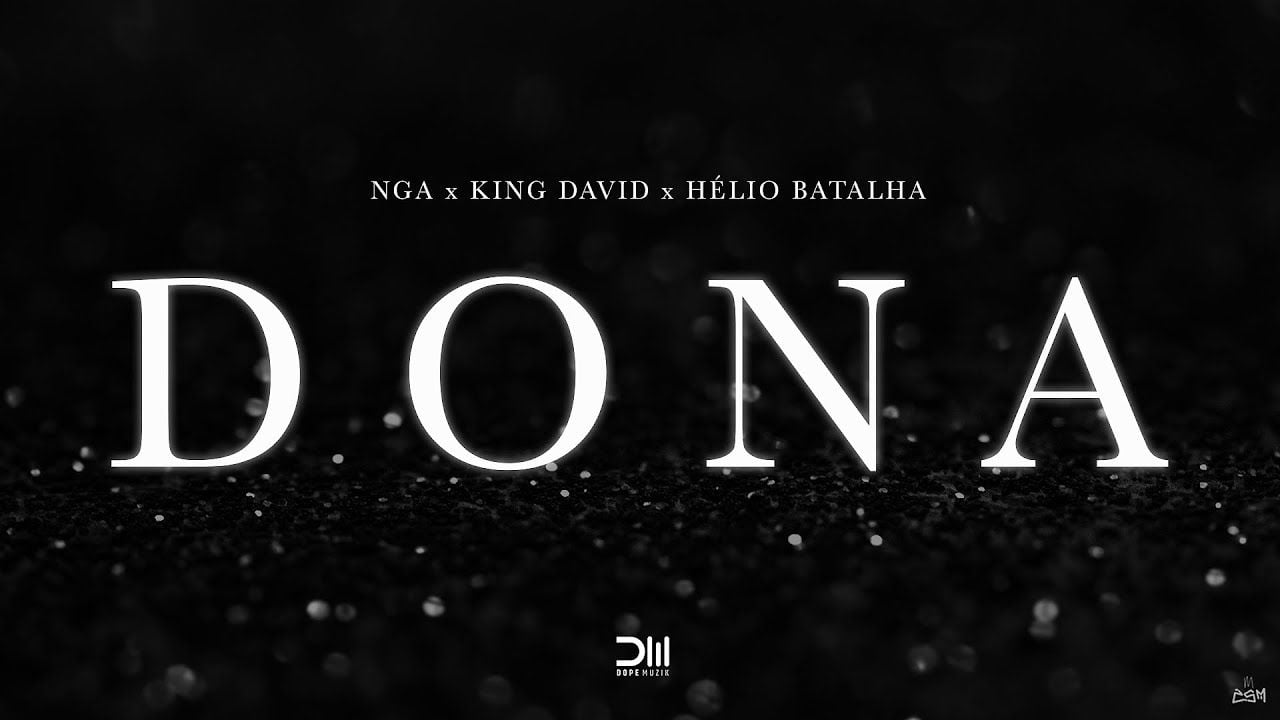 NGA – Dona (feat. King David & Hélio Batalha) 8 NGA – Dona (feat. King David & Hélio Batalha)