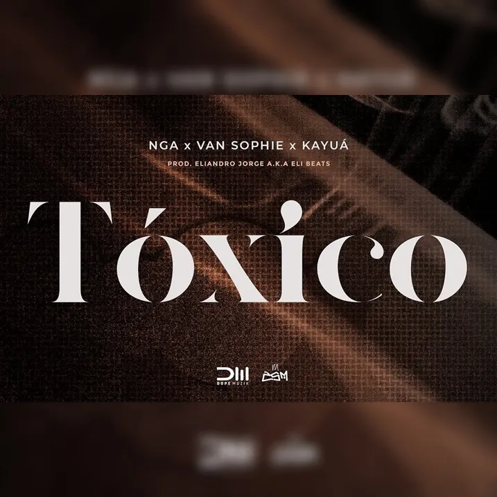 NGA, Van Sophie & Kayuá - Tóxico