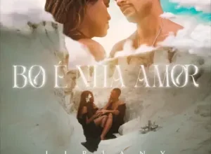 Liriany - Bo É Nha Amor