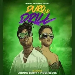 Cage One & Elisabeth Ventura – Duro No Drill (Feat. Johnny Berry & Ingomblock)
