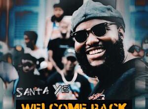 Santa Ye - Welcome Back