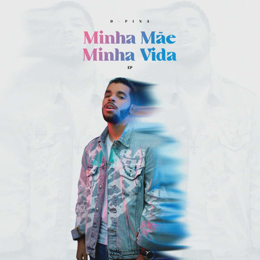 D Pina - Minha Mãe (Minha Vida)