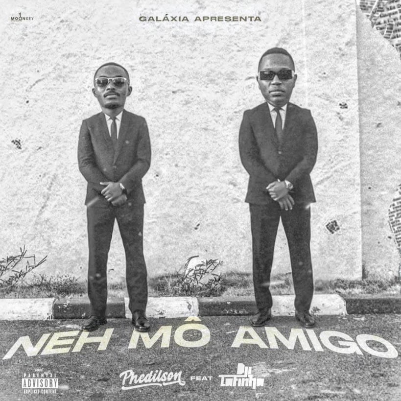 Phedilson x Dji Tafinha - Neh Mô Amigo 9 Phedilson x Dji Tafinha - Neh Mô Amigo