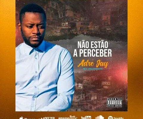 André Jey - Não Estão A Perceber (Hip Hop)