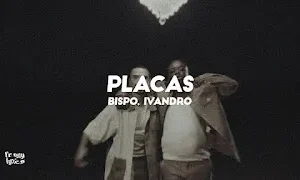 Bispo x Ivandro - Placas