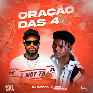 John Trouble & DJ Catana - Oração Das 4 10 John Trouble & DJ Catana - Oração Das 4