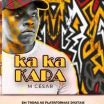 M César - Ka Ka Kara