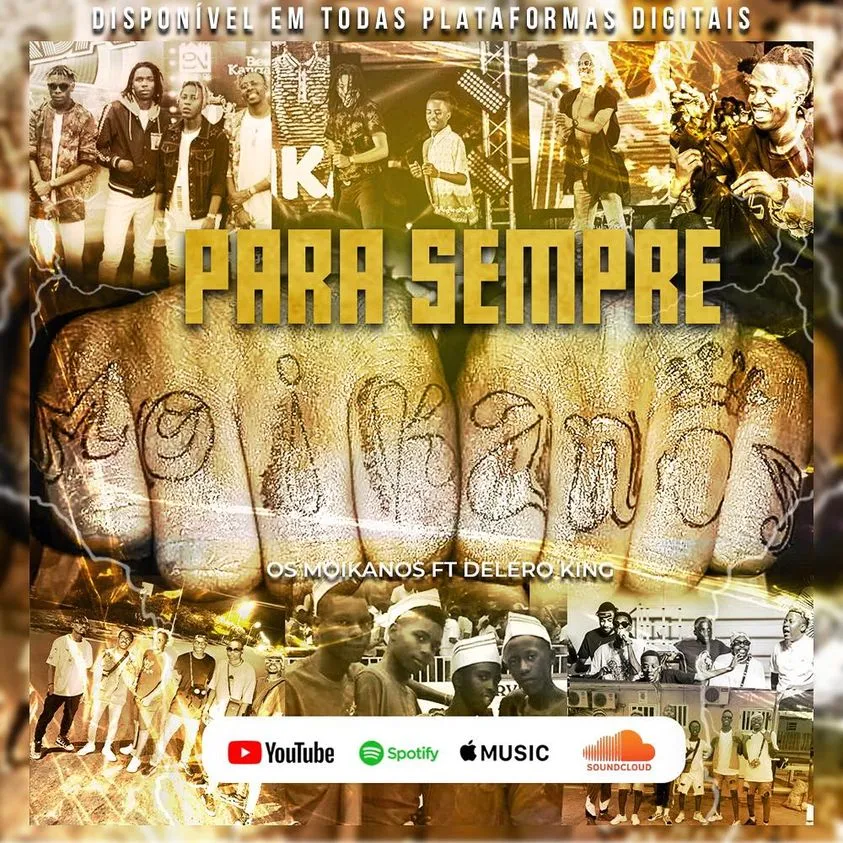 Os Moikanos - Para Sempre (Feat. Delero King) 9 Os Moikanos - Para Sempre (Feat. Delero King)