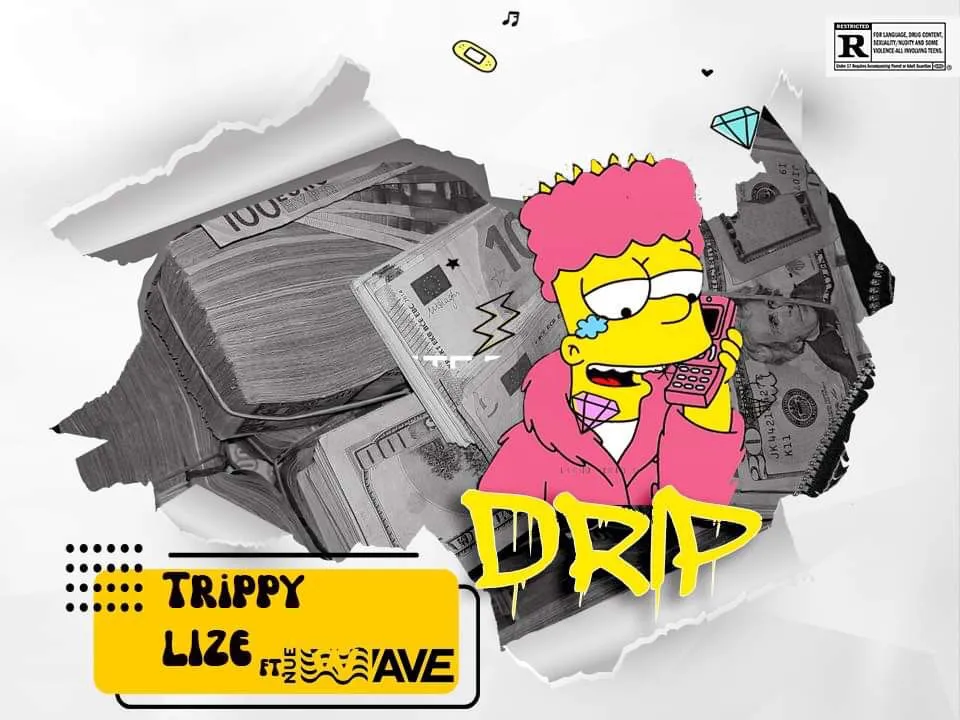 Trippy Lize - Drip (Feat. Nue Wave) 10 Trippy Lize - Drip (Feat. Nue Wave)