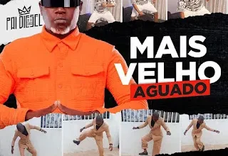 Pai Diesel - Mais Velho Aguado (Kuduro)