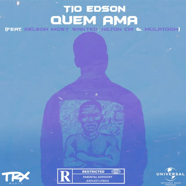 Tio Edson – Quem Ama (feat. Kelson Most Wanted, Nilton CM, Mulatooh) 10 Kelson Most Wanted, Nilton CM, Mulatooh