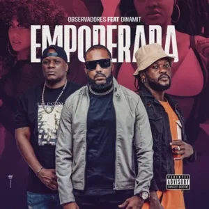 Observadores - Empoderada (Feat. Dinamit)
