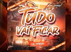 Lil Faria - Tudo Vai Ficar