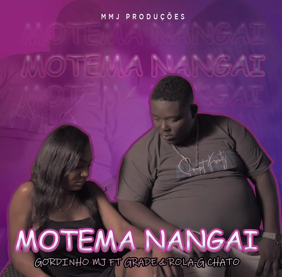 Gordinho MJ - Motema Nangai (Feat. Grade & Rola G Chato) 10 Gordinho MJ - Motema Nangai (Feat. Grade & Rola G Chato)