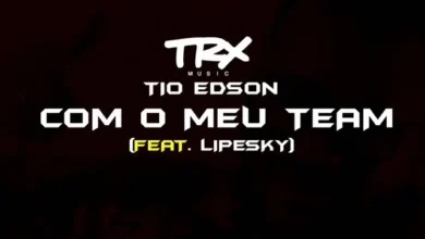 Tio Edson - Com Meu Team (Feat. LipeSky)