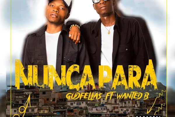 Gudfellas - Nunca Para (Feat. Wanted B)