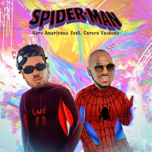 Nerú Americano - Spider Man (Feat. Careca Vaidoso) 9 Nerú Americano - Spider Man (Feat. Careca Vaidoso)