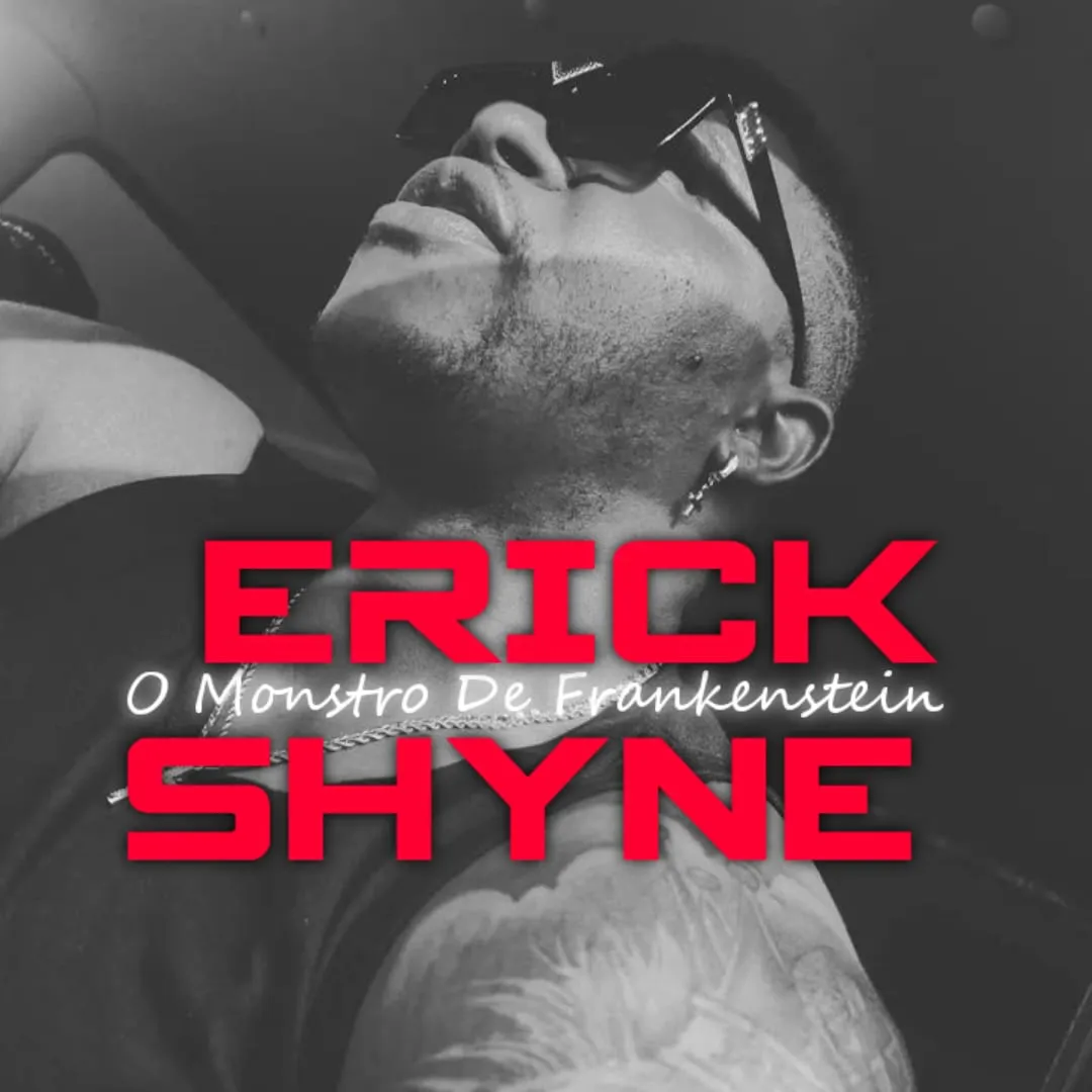 Erick Shyne - O Monstro De Frankenstein 9 Erick Shyne - O Monstro De Frankenstein