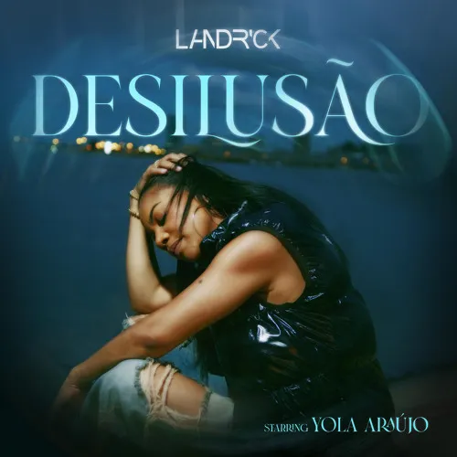 Landrick - Desilusão 10 Landrick - Desilusão