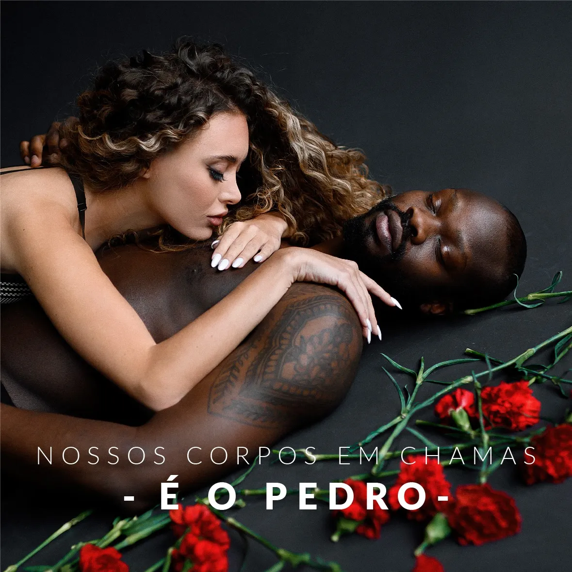 É O Pedro - Nossos Corpos Em Chama 9 É O Pedro - Nossos Corpos Em Chama