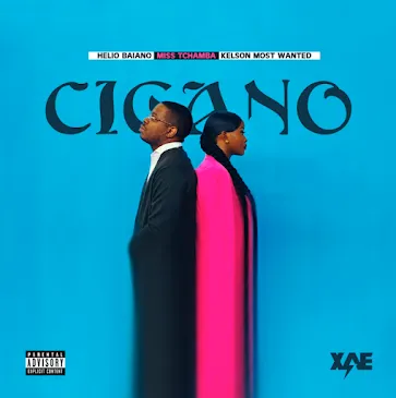 Hélio Baiano - Cigano (Feat. Miss Tchamba & Kelson Most Wanted) 10 Hélio Baiano - Cigana (Feat. Miss Tchamba & Kelson Most Wanted)