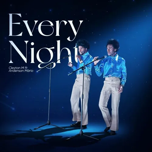 Cleyton M - Every Night (Feat. Anderson Mário) 9 Cleyton M - Every Night (Feat. Anderson Mário)
