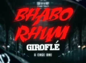 Bhabo Rhum, Cage One - Giroflé (Rap) 2024