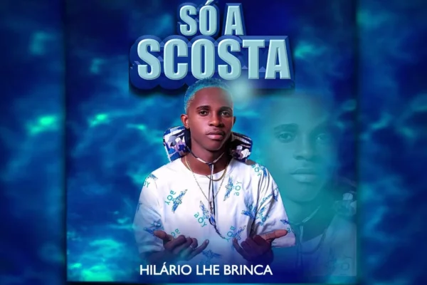 Hilário Lhe Brinca - Só A Scosta (Afro House) 2024
