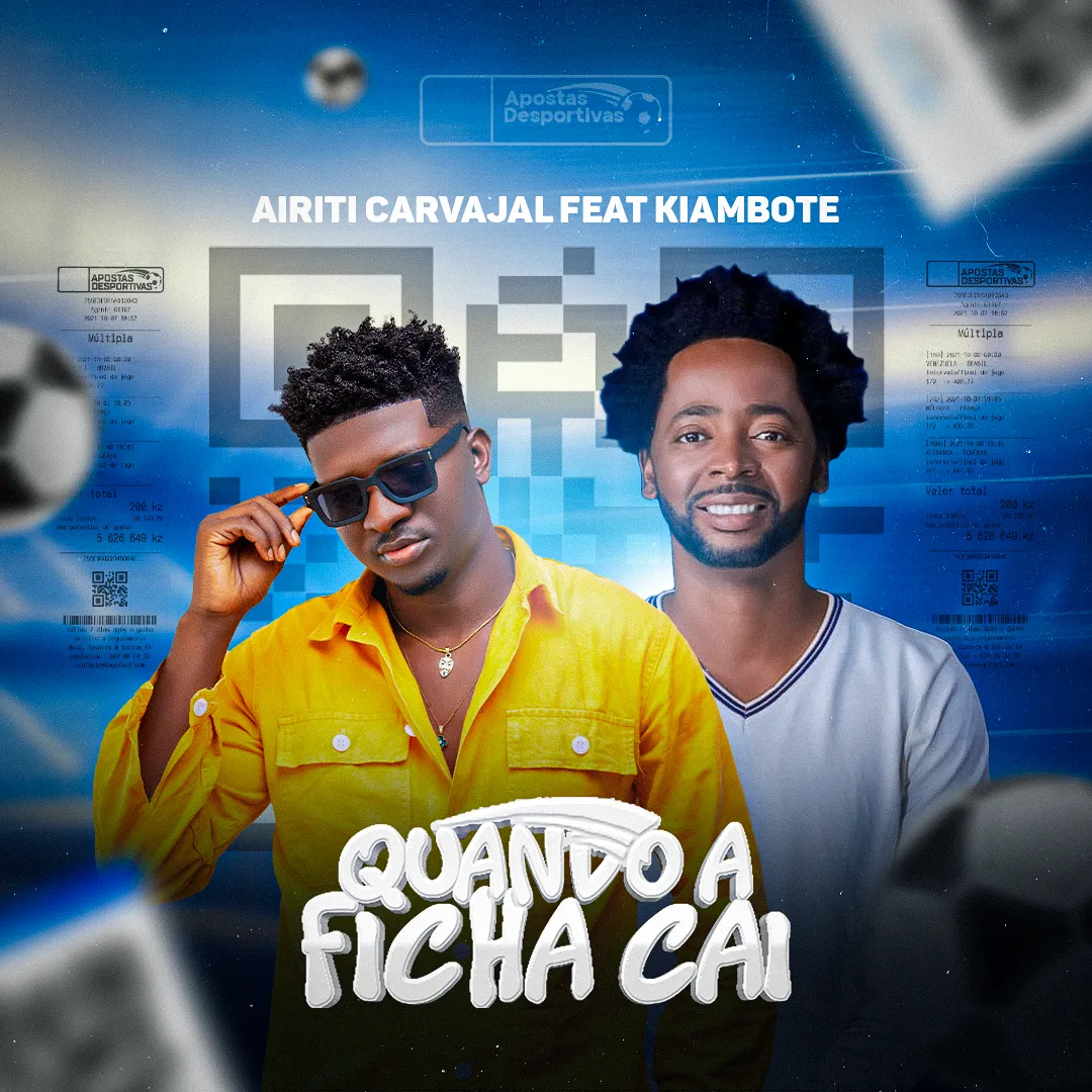 Airiti Carvajal - Quando A Ficha Cai (Feat. Kiambote) 2024 7 Airiti Carvajal - Quando A Ficha Cai (Feat. Kiambote) 2024