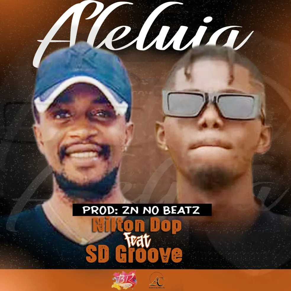 Nilton Dop Feat. SD Groove - Aleluia (Rap) 2024 9 Nilton Dop Feat. SD Groove - Aleluia (Rap) 2024