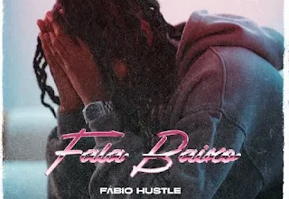 Fábio Hustle - Fala Baixo (Rap) 2024