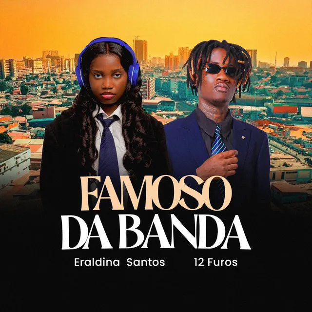 Eraldina Santos - Famoso Da Banda (Feat. 12 Furos) 2025