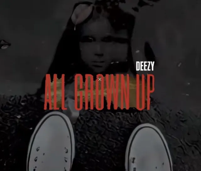 Deezy - All Grown Up (2025) 10 Deezy - All Grown Up (2025)