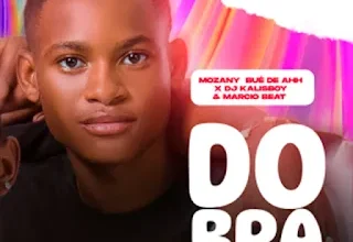 Mozany Bué De Ahh - Dobra (Feat. Márcio Beats x DJ Kalisboy) 2025