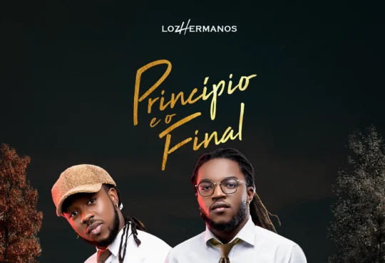 Loz Hermanos - Príncipio e o Final (Kizomba) 2025