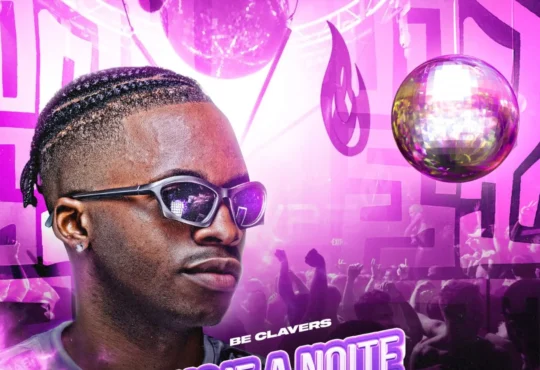 Be Clavers - Hoje A Noite É Nossa (Afro House) 2025