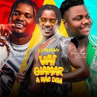 Lurhany - Vai Chamar A Mãe Dela (Feat. Filho Do Zua) 2025