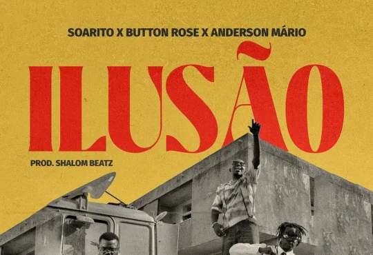 Soarito - Ilusão (feat. Button Rose & ‪Anderson Mário‬) 2025