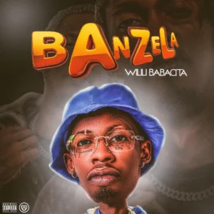 Wilili Babacita - Banzela (Rap) 2025