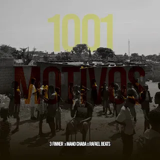 3 Finer x Mano Chaba e Rafael Beats - 1001 Motivos
